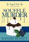 [Seagrass Sweets Mystery 01] • Soufflé Murder